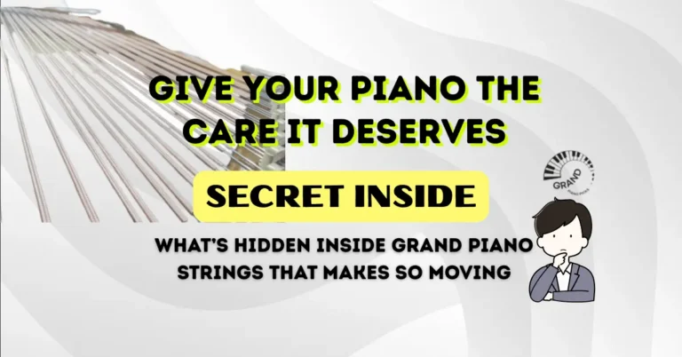 Secrets of Grand Piano Strings | Composition, Care Tips, and Longevity Tricks